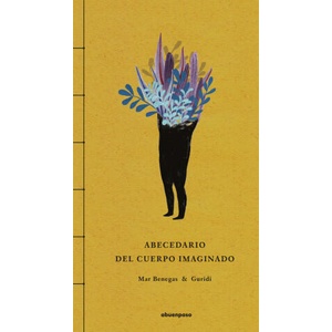 ABECEDARIO DEL CUERPO IMAGINADO | BENEGAS, GURIDI (2019)