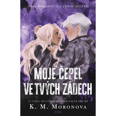 Moje čepel ve tvých zádech - K.M. Moronova