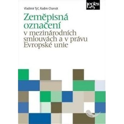 Zeměpisná označení v mezinárodních smlouvách a v právu Evropské unie
