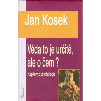 Věda to je určitě, ale o čem? - Jan Kosek