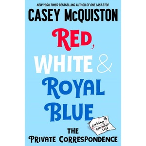 Red, White & Royal Blue: The Private Correspondence (ISBN: 9781037426322)