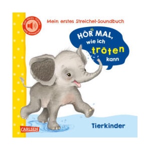 Hör mal, wie ich tröten kann (Mein erstes Streichel-Soundbuch 4) | Denitza Gruber (2025)
