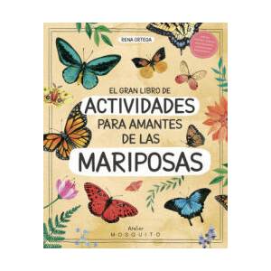 EL GRAN LIBRO DE ACTIVIDADES PARA AMANTES DE LAS MARIPOSAS | ORTEGA, RENA (2024)