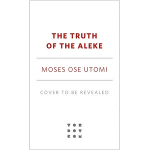 The Truth of the Aleke | Utomi, Moses Ose (2023)