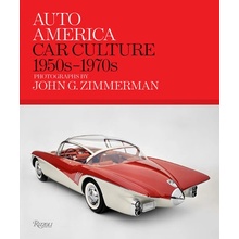 Auto America: Car Culture: 1950s-1970s G. Zimmerman