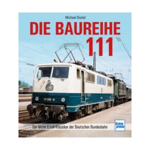 Baureihe 111 | Michael Dostal (ISBN: 9783613717459)