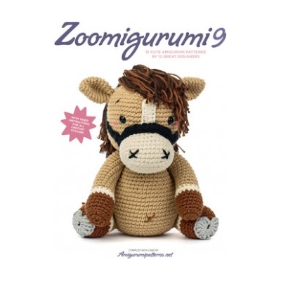 Zoomigurumi 9: 15 Cute Amigurumi Patterns by 13 Great Designers