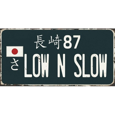Ceduľa značka Japan - Low n Slow