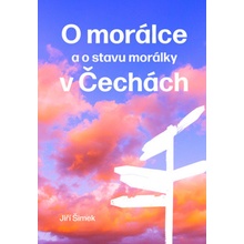 O morálce a o stavu morálky v Čechách - Jiří Šimek