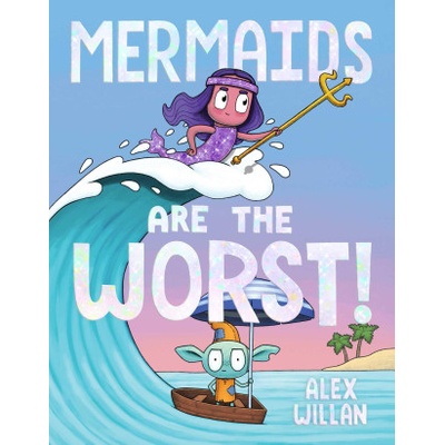 Mermaids Are the Worst! | Alex Willan