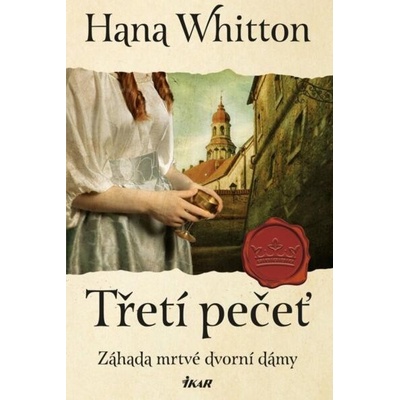 Třetí pečeť - Hana Whitton