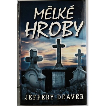 Mělké hroby Jeffery Deaver kniha