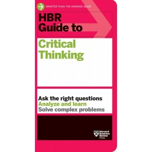HBR Guide to Critical Thinking | Harvard Business Review (ISBN: 9781647824464)