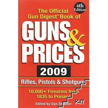 The Official Gun Digest Book of Guns and Prices 2009