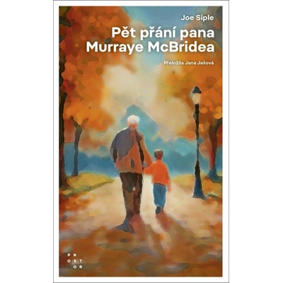 Pět přání pana Murrayho McBridea - Joe Siple