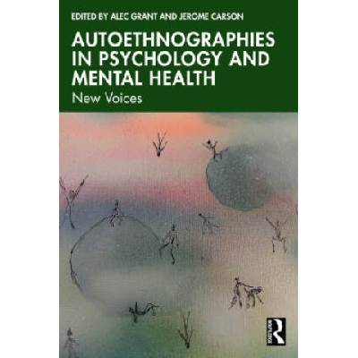 Autoethnographies in Psychology and Mental Health | Jerome Carson
