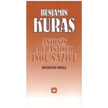Antonín a František jsou naživu - Benjamin Kuras