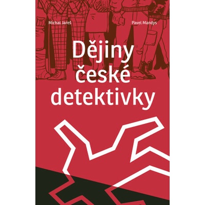 Dějiny české detektivky - Michal Jareš, Pavel Mandys – Zboží Mobilmania