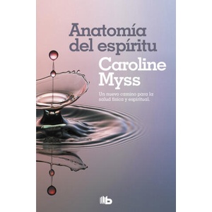 ANATOMÍA DEL ESPÍRITU | CAROLINE MYSS (ISBN: 9788490708477)