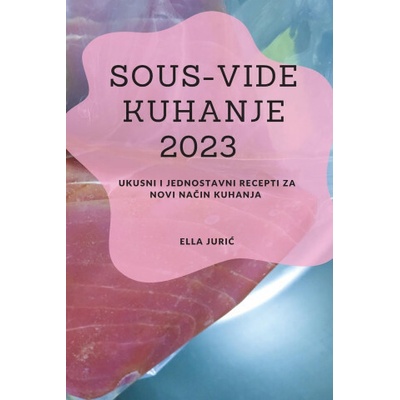 Sous-Vide Kuhanje 2023