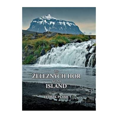 Ze Železných hor až na Island