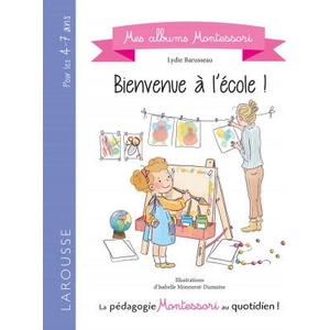 Bienvenue à l'école Montessori ! (ISBN: 9782035972873)