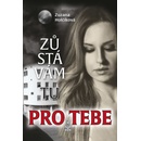 Zůstávám tu pro tebe