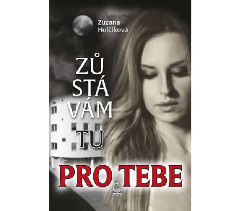 Zůstávám tu pro tebe
