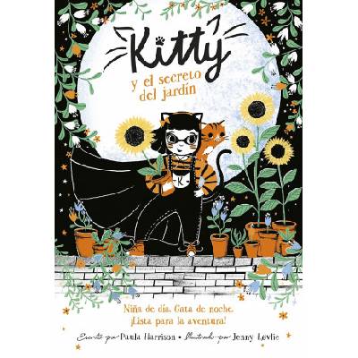 Kitty Y El Secreto del Jardín / Kitty and the Sky Garden Adventure | Paula Harrison