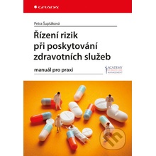 Řízení rizik při poskytování zdravotních služeb - Petra Šupšáková