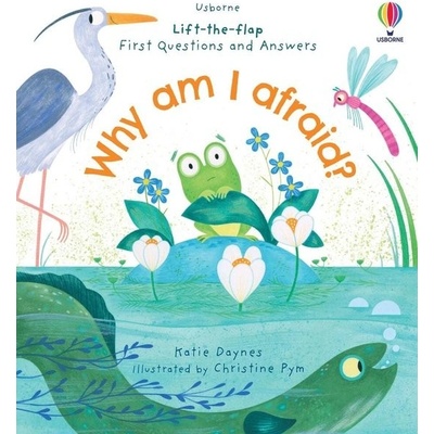 First Questions and Answers: Why Am I Afraid?