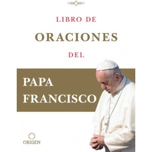 Libro de Oraciones del Papa Francisco / Prayer. Breathing Life, Daily | PAPA FRANCISCO (2020)