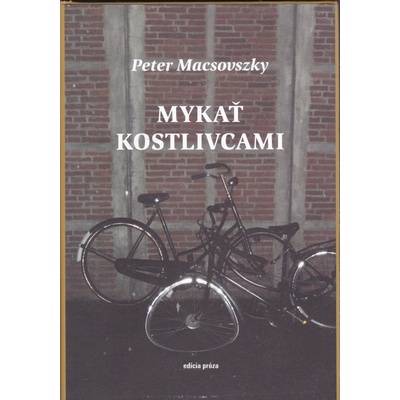 Mykať kostlivcami - Peter Macsovszky