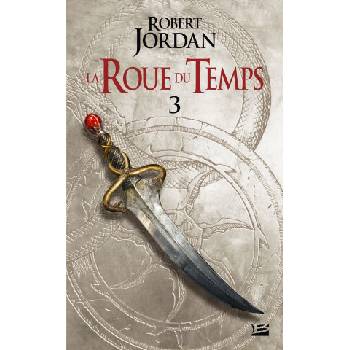La Roue du Temps, T3 : La Grande quête - première partie | Robert Jordan