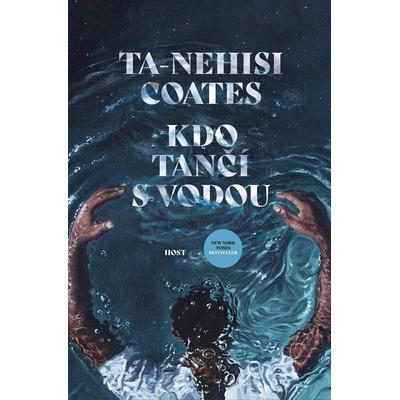 Kdo tančí s vodou - Ta-Nehisi Coates