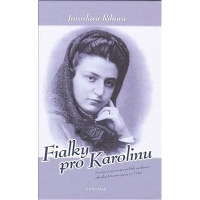 Fialky pro Karolinu Jaroslava Říhová