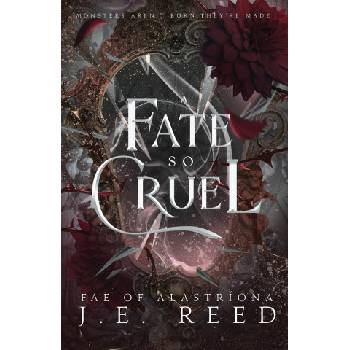A Fate so Cruel | J. E. Reed