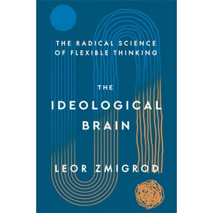 The Ideological Brain | ZMIGROD LEOR (ISBN: 9781250344571)