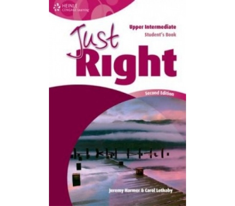JUST RIGHT Second Edition UPPER INTERMEDIATE STUDENT´S BOOK
