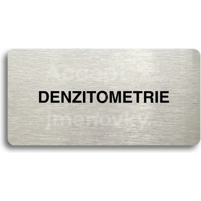 ACCEPT Piktogram DENZITOMETRIE - stříbrná tabulka - černý tisk bez rámečku