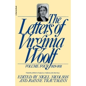 The Letters of Virginia Woolf: Volume IV: 1929-1931 | Virginia Woolf, Nigel Nicolson, Joanne Trautmann (ISBN: 9780156508841)