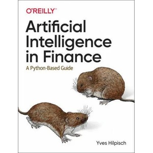 Artificial Intelligence in Finance | Yves Hilpisch (ISBN: 9781492055433)