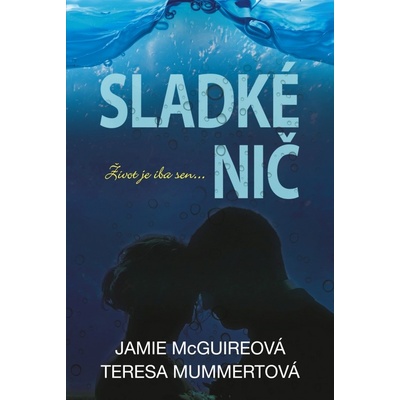 Teresa Mummertová, Jamie McGuireová - Sladké nič