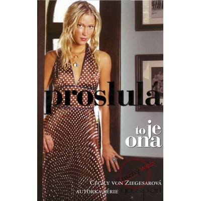 Proslulá to je ona - Cecily von Ziegesarová