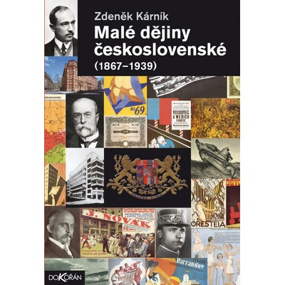 Malé dějiny Československé 1867-1939 - Zdeněk Kárník