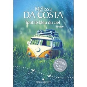 Tout le bleu du ciel | Mélissa Da Costa (ISBN: 9782226453457)