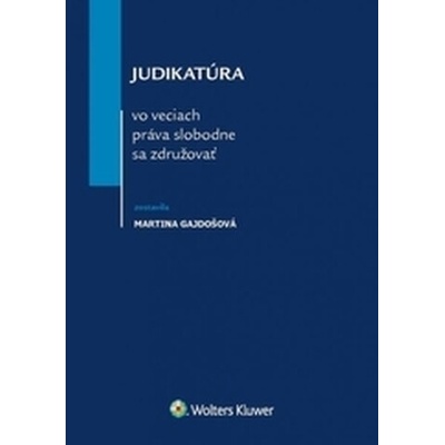 Judikatúra vo veciach práva slobodne sa združovať