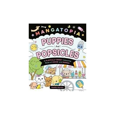 Mangatopia Puppies and Popsicles - Maddie Morales, Pan Macmillan