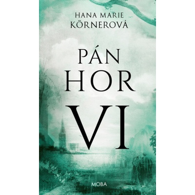 Pán hor VI. - Marie Hana Körnerová