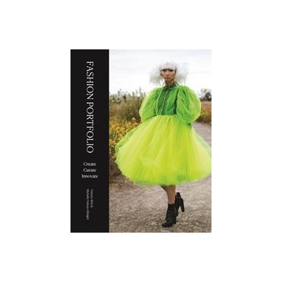 Fashion Portfolio - Tamara Albu, Michelle Nahum-Albright, Laurence King Publishing